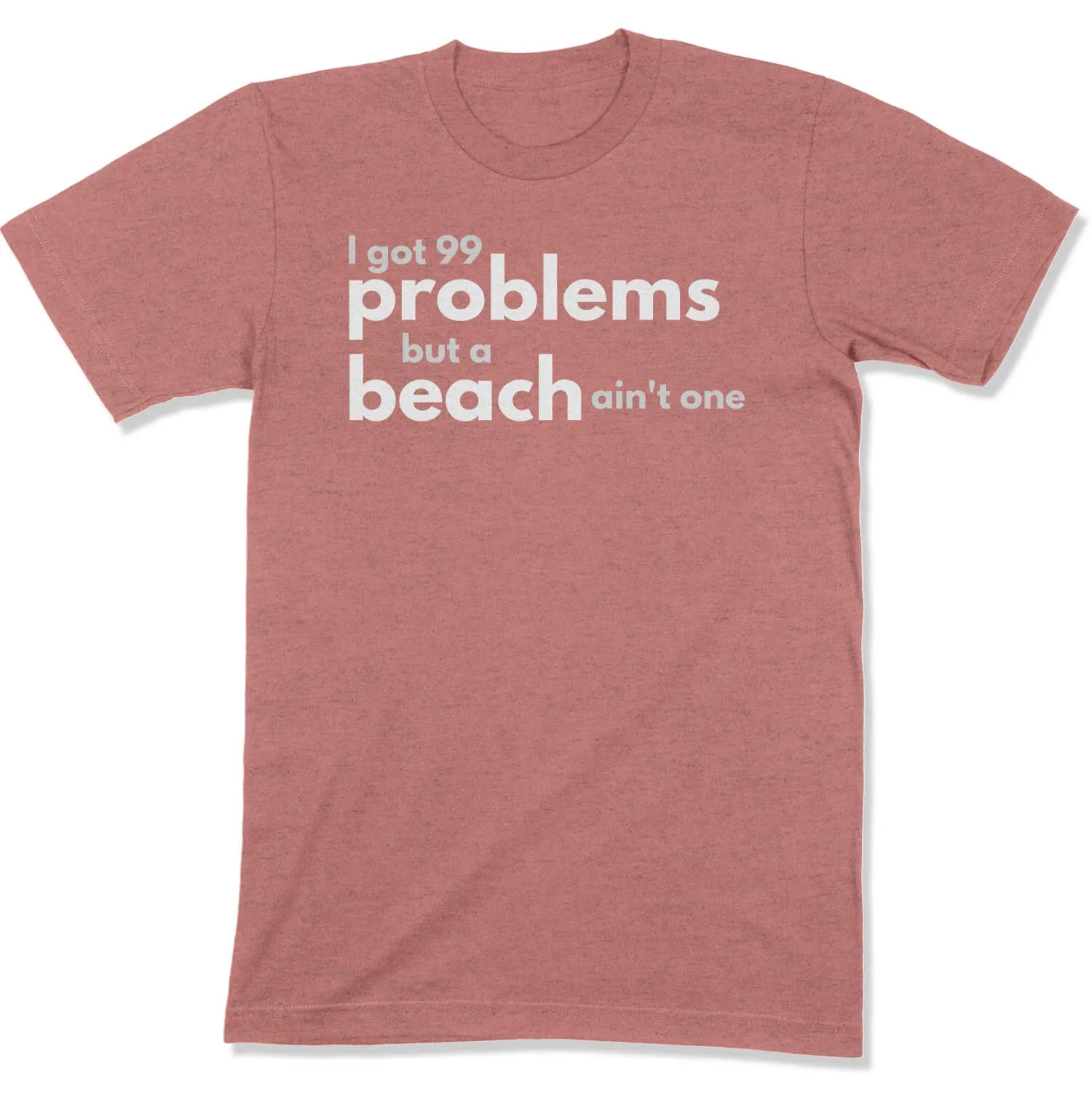 99 Problems Unisex T-Shirt