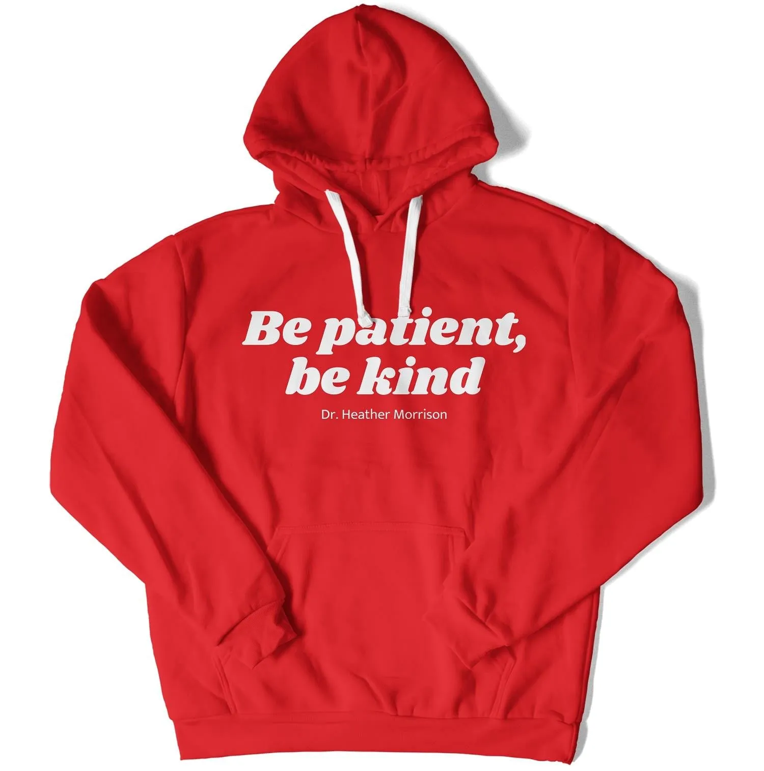 Be Patient, Be Kind Unisex Hoodie