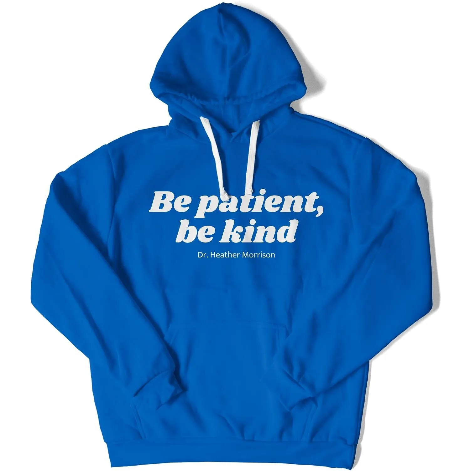 Be Patient, Be Kind Unisex Hoodie