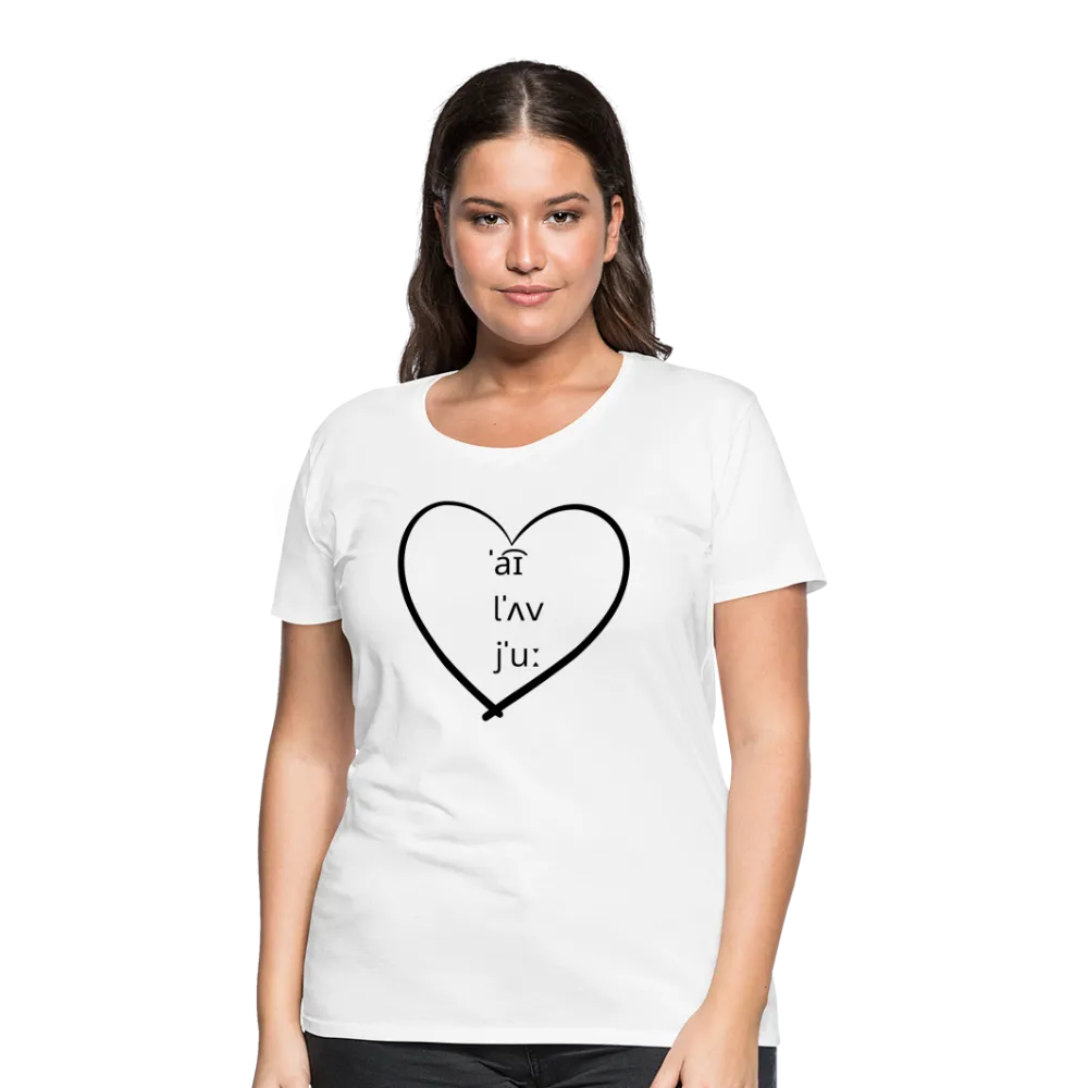 “I Love You-IPA Format”-Women’s Premium T-Shirt