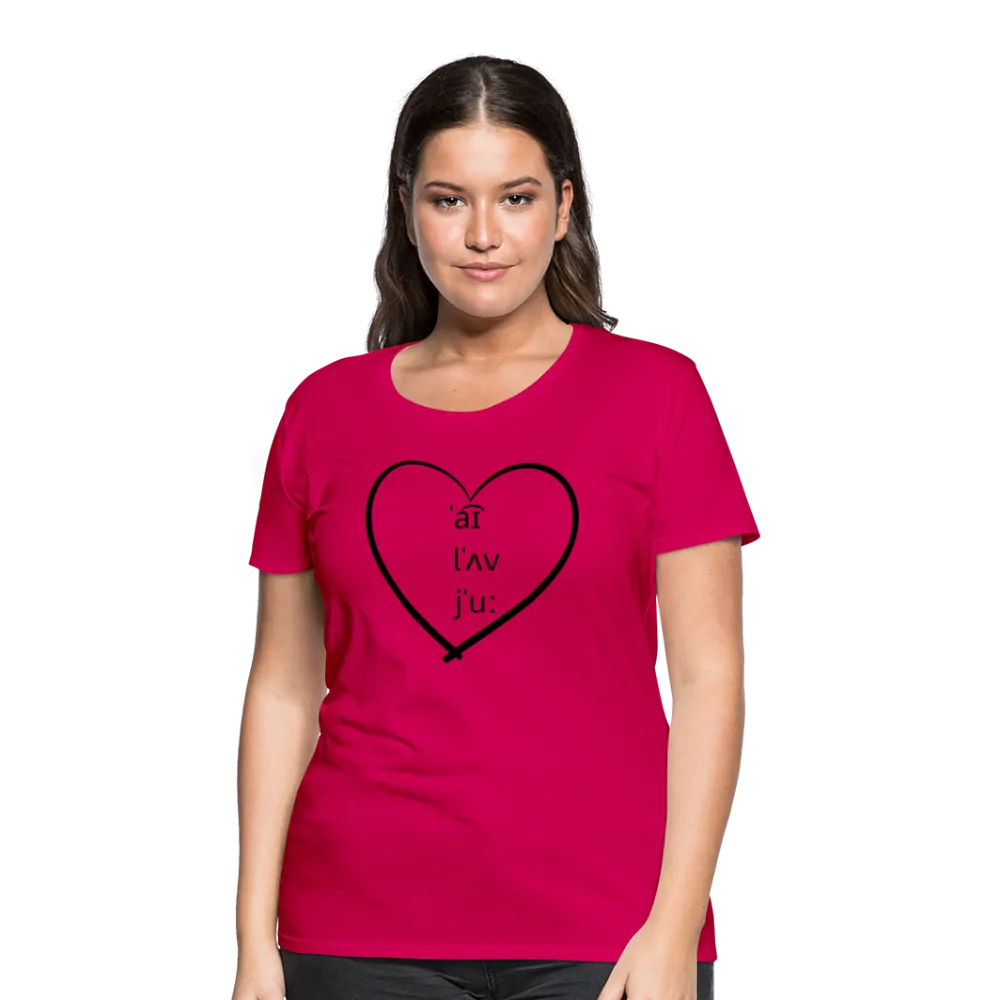 “I Love You-IPA Format”-Women’s Premium T-Shirt