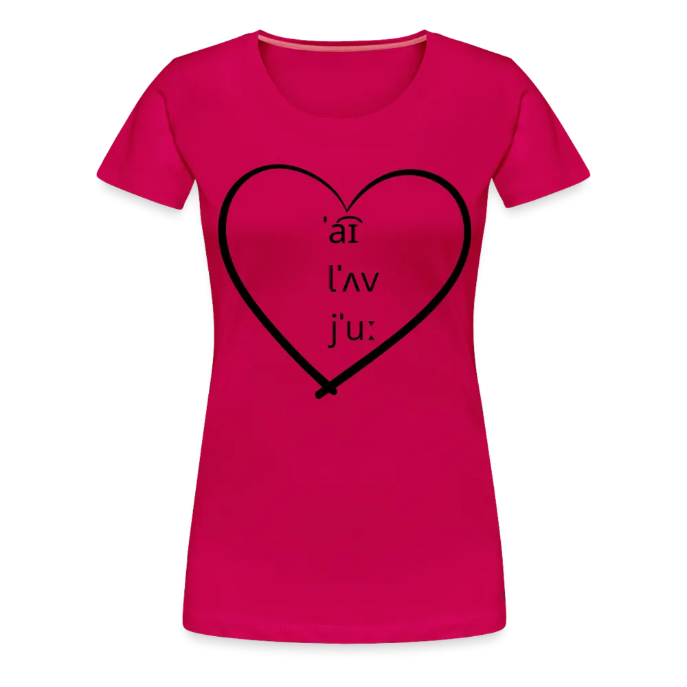 “I Love You-IPA Format”-Women’s Premium T-Shirt