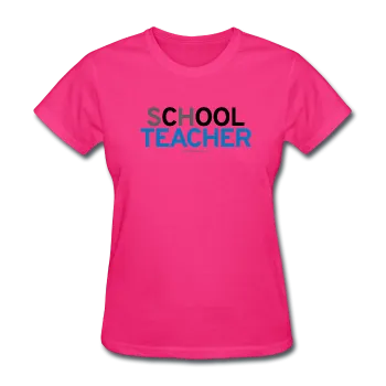 "sChOOL Teacher" - Women's T-Shirt