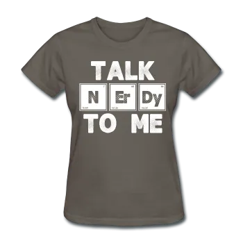 "Talk NErDy To Me" (white) - Women's T-Shirt