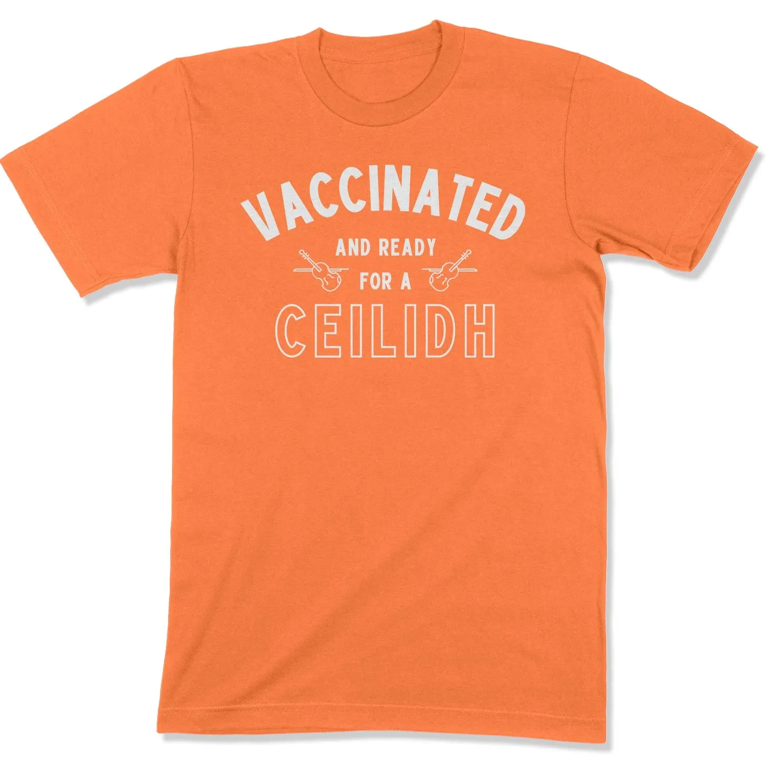 Vaccinated and Ready for a Ceilidh Unisex T-Shirt