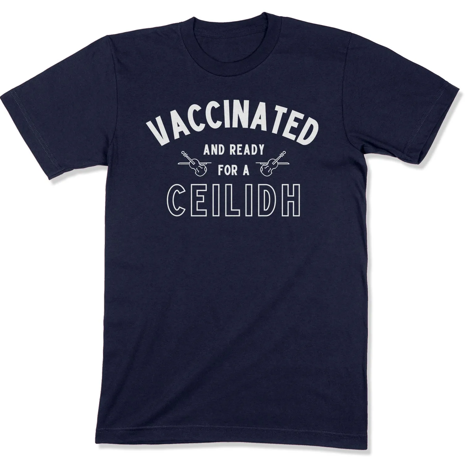 Vaccinated and Ready for a Ceilidh Unisex T-Shirt