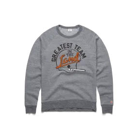 Women's Greatest Team In The Land Crewneck